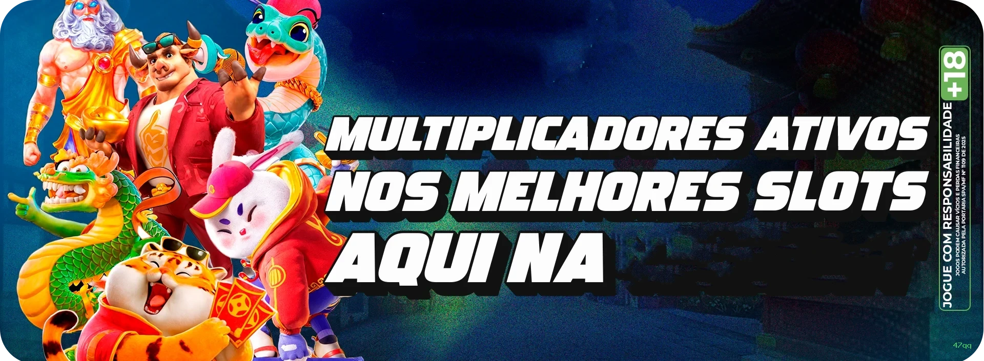 Bônus exclusivos membros VIP 47qq